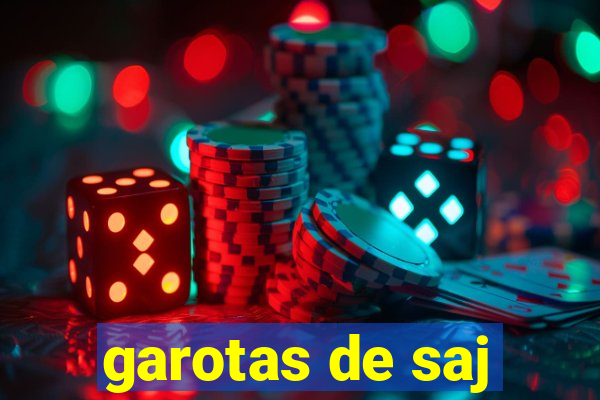 garotas de saj